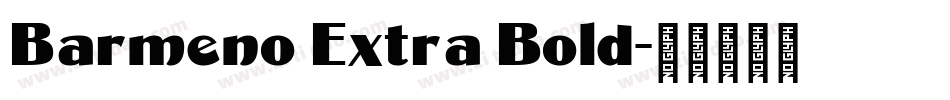 Barmeno Extra Bold字体转换